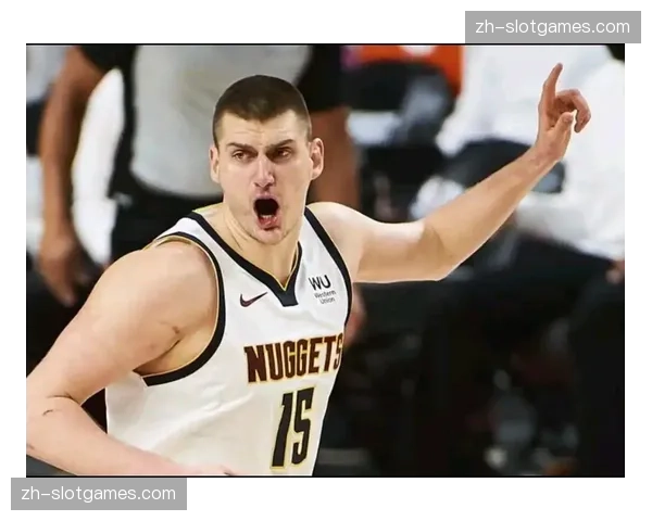 约基奇助攻率50.7%联盟第一 掘金进攻体系完全由其驱动